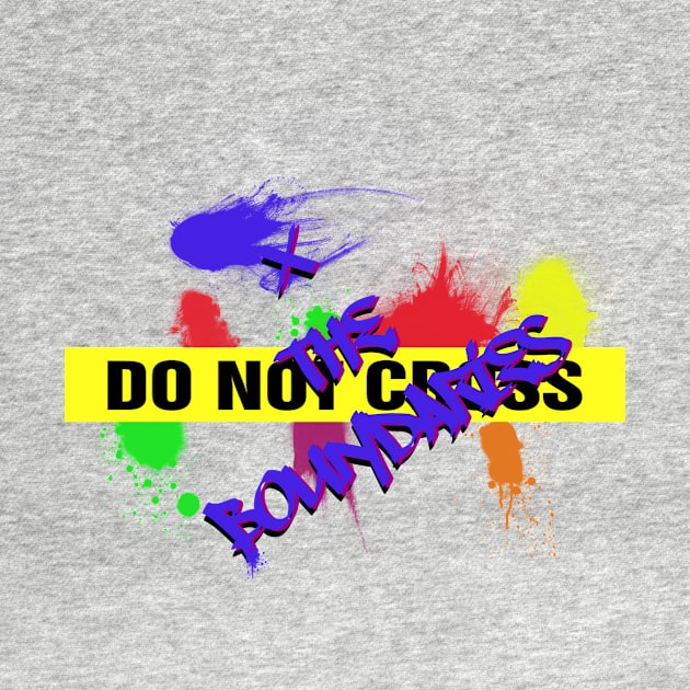 Do Not Cross / XtheBoundaries (with BBE logo) by X the Boundaries